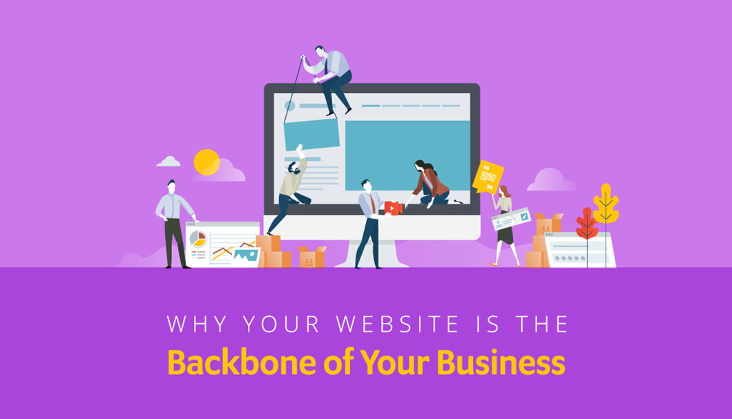 Why Your Website is the Backbone of Your Business