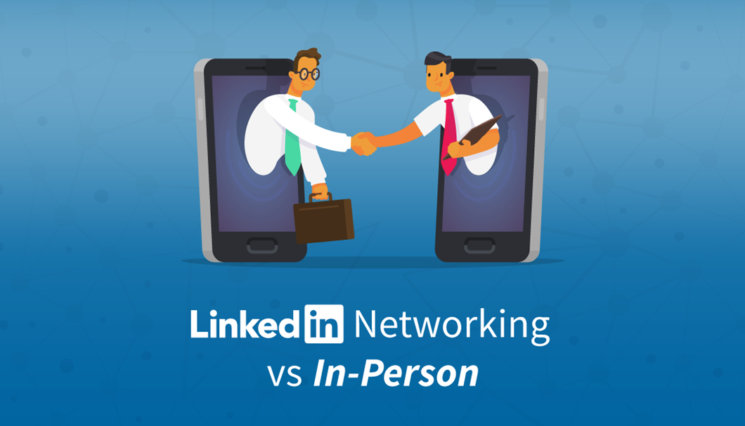 Linkedin Networking vs In-Person
