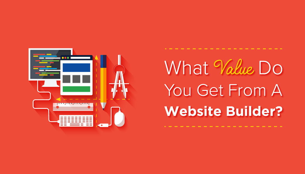 What Value do you get from a Website Builder?
