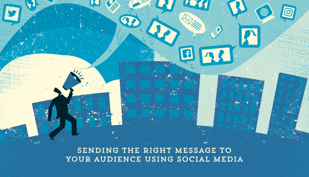 Message Audience Send the Right Message to your Audience using Social Media