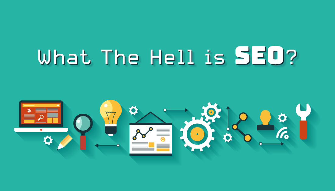 What the Hell is SEO?