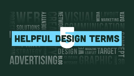 5 Helpful Design Terms That Might Have Confused You