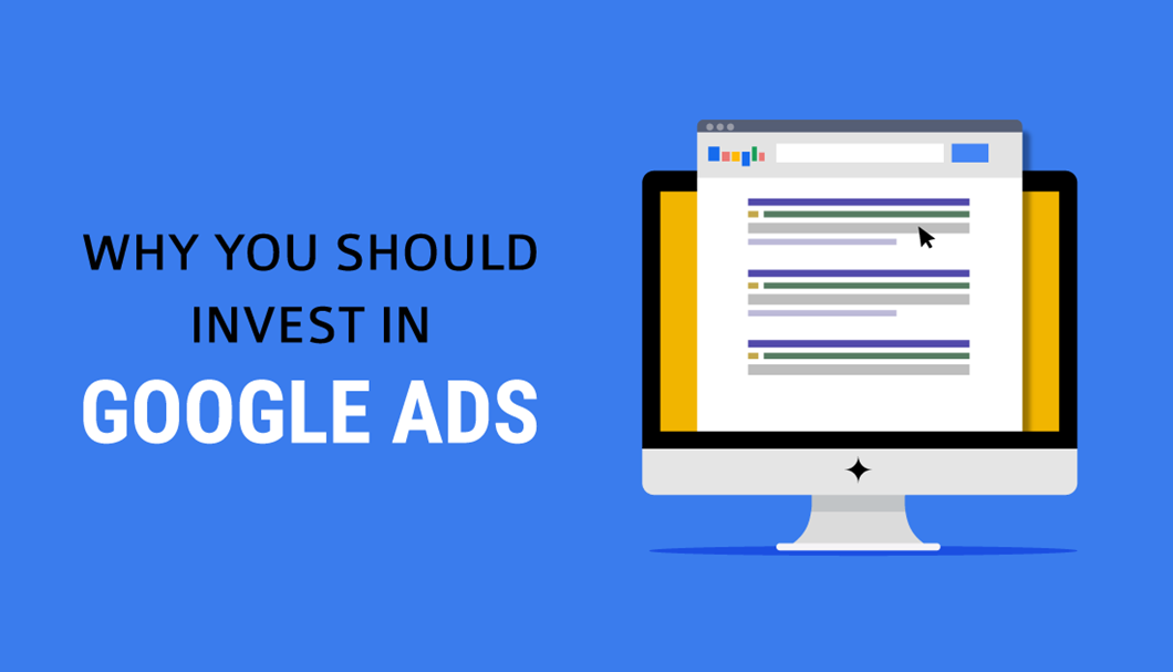 Why you Should Invest in Google Ads